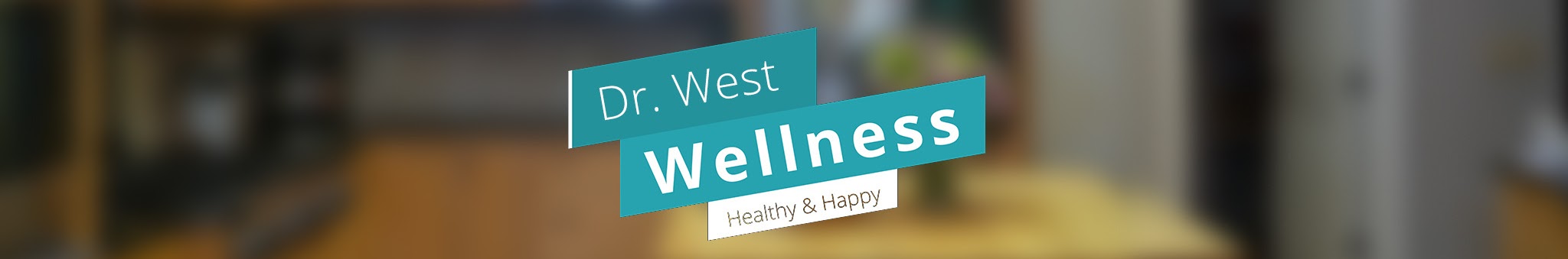 Dr. West Wellness — Healthy & Happy